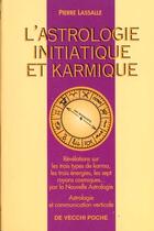 Couverture du livre « L'astrologie initiatique et karmique » de Pierre Lassalle aux éditions De Vecchi