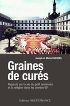 Couverture du livre « Graines de curés » de Michel Gicquel et Joseph Gicquel aux éditions Editions Ouest-france