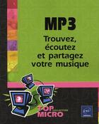 Couverture du livre « MP3 ; trouvez, écoutez et partager votre musique » de Thierry Thaureaux aux éditions Eni