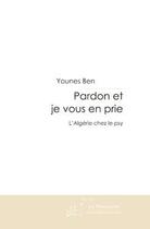 Couverture du livre « Pardon et je vous en prie ; ou l'algérie chez le psy » de Ben-Y aux éditions Editions Le Manuscrit