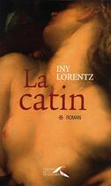 Couverture du livre « La catin tome 1 » de Iny Lorentz aux éditions Presses De La Renaissance