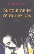 Couverture du livre « Surtout ne te retourne pas » de Maissa Bey aux éditions Editions De L'aube