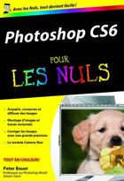 Couverture du livre « Photoshop CS6 pour les nuls » de Peter Bauer aux éditions First Interactive