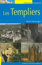 Couverture du livre « Les Templiers (3e édition) » de Alain Demurger aux éditions Gisserot