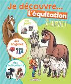 Couverture du livre « A cheval ! - je decouvre l'equitation » de Laurent Dufreney aux éditions Delcourt