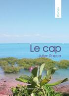 Couverture du livre « Le Cap » de Rocca aux éditions Benevent