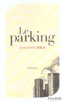 Couverture du livre « Le Parking » de Jean-Marie Viala aux éditions Pharos