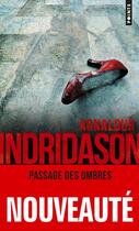 Couverture du livre « La trilogie des ombres Tome 3 : passage des ombres » de Arnaldur Indridason aux éditions Points