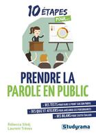 Couverture du livre « 10 étapes pour... : prendre la parole en public » de Rebecca Sfedj et Laurent Treves aux éditions Studyrama