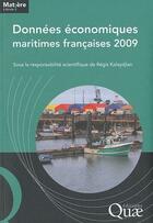 Couverture du livre « Données économiques maritimes francaises 2009 » de Regis Kalaydjian aux éditions Quae