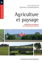 Couverture du livre « Agriculture et paysage - amenager autrement les territoires ruraux » de Domon/Ruiz aux éditions Les Presses De L'universite De Montreal