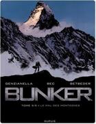 Couverture du livre « Bunker Tome 5 : le mal des montagnes » de Stephane Betbeder et Christophe Bec et Nicola Genzianella aux éditions Dupuis