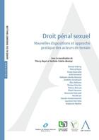 Couverture du livre « Droit pénal sexuel : Nouvelles dispositions et approche pratique des acteurs de terrain » de Nathalie Colette-Basecqz et Thierry Bayet aux éditions Anthemis