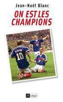 Couverture du livre « On est les champions » de Jean-Noel Blanc aux éditions Archipel