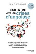 Couverture du livre « Pour en finir avec les crises d'angoisse » de Klaus Bernhardt aux éditions Guy Trédaniel