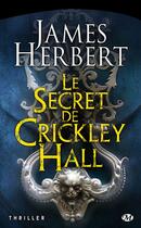 Couverture du livre « Le secret de Crickley Hall » de James Herbert aux éditions Bragelonne