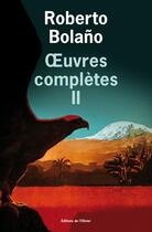 Couverture du livre « Oeuvres complètes t.2 » de Roberto Bolano aux éditions Editions De L'olivier