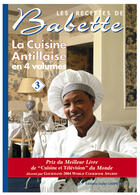 Couverture du livre « Recettes De Babette - La Cuisine Antillaise T3 » de De Rozieres/Passard aux éditions Editions Carpentier