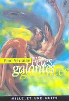 Couverture du livre « Fetes galantes » de Paul Verlaine aux éditions Mille Et Une Nuits