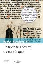 Couverture du livre « Médiévales : le texte à l'épreuve du numérique » de Anne Rochebouet aux éditions Pu De Vincennes