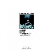 Couverture du livre « Sur les extra-terrestres ; théorie du ciel (1755) » de Immanuel Kant aux éditions Manucius