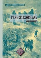 Couverture du livre « L'âne des korrigans » de A. Quesnay De Beaurepaire aux éditions Editions Des Regionalismes