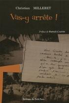 Couverture du livre « Vas-y arrete ! » de Christian Milleret aux éditions Petit Pave