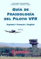 Couverture du livre « Guia de fraseologia del piloto VFR (2e édition) » de Christian Coulombe aux éditions Cepadues