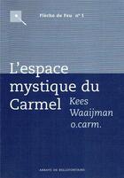 Couverture du livre « L'espace mystique du carmel » de Waajmann aux éditions Bellefontaine