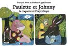 Couverture du livre « Paulette (la coquette) et johnny (l'orycterope) » de Breut/Cappellemans aux éditions Alice