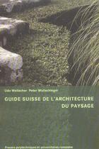 Couverture du livre « Guide suisse de l'architecture du paysage » de Weilacher aux éditions Ppur