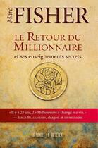 Couverture du livre « Le retour du millionnaire et ses enseignements secrets » de Marc Fisher aux éditions Un Monde Different