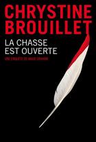 Couverture du livre « La chasse est ouverte » de Chrystine Brouillet aux éditions La Courte Echelle