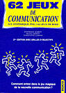 Couverture du livre « 62 jeux de communication » de Dominique Gilbert et Christophe Compan et Nicole Serrat aux éditions Egico