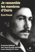 Couverture du livre « Je rassemble les membres d'osiris » de Ezra Pound aux éditions Tristram
