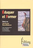 Couverture du livre « Eduquer Et Former » de Jean-Claude Ruano-Borbalan aux éditions Sciences Humaines