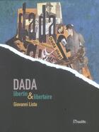 Couverture du livre « Dada libertin ; libertaire » de Giovanni Lista aux éditions L'insolite