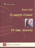 Couverture du livre « Les 24 sonnets d'amour » de Louise Labe aux éditions Editions Des Samsara