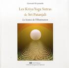 Couverture du livre « Les kriya yoga sutras de Sri Patanjali » de Kriyananda Goswami aux éditions Centre Kriya Yoga France