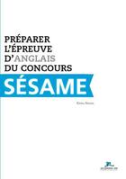 Couverture du livre « Préparer l'épreuve d'anglais du concours Sésame » de Kinga Sikora aux éditions Aux-concours.com