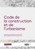 Couverture du livre « Code de la construction et de l'urbanisme » de Stephanie Juan aux éditions Legitech