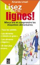 Couverture du livre « Lisez entre les lignes ! etiquettes alimentaires » de Ursell Amanda aux éditions Caractere