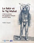 Couverture du livre « Le fakir et le taj'mahal » de Tinguely. Frede aux éditions La Baconniere Arts