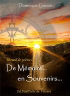 Couverture du livre « DE MÉMOIRE EN SOUVENIRS » de Dominique Guenin aux éditions Dominique Guenin