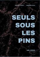 Couverture du livre « Seuls sous les pins » de Maurice Lebrun et Benjamin Caule aux éditions Beldura