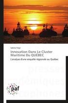 Couverture du livre « Innovation dans le cluster maritime du Québec » de Sabine Freye aux éditions Presses Academiques Francophones