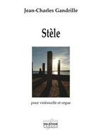 Couverture du livre « Stele pour violoncelle et orgue » de Gandrille Jean-Charl aux éditions Delatour