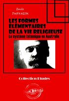 Couverture du livre « Les formes élémentaires de la vie religieuse » de Emile Durkheim aux éditions Ink Book