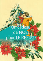 Couverture du livre « Un cadeau de Noël pour Le Refuge, volume Felix d'Eon » de Collectif De 20 Auteurs aux éditions Textes Gais