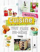 Couverture du livre « Tout faire soi-meme - cuisine ned » de Raphaele Vidaling aux éditions Tana